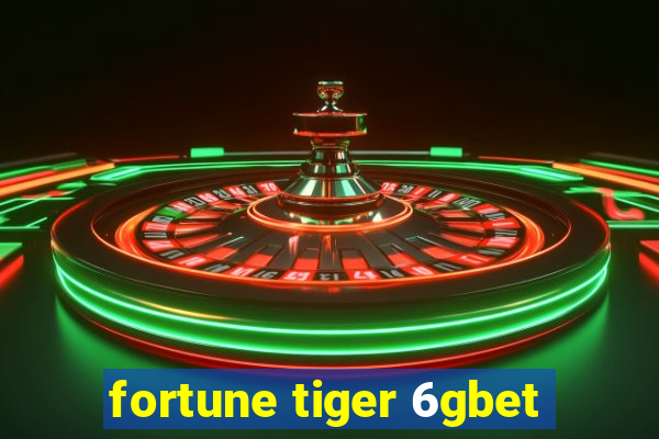 fortune tiger 6gbet